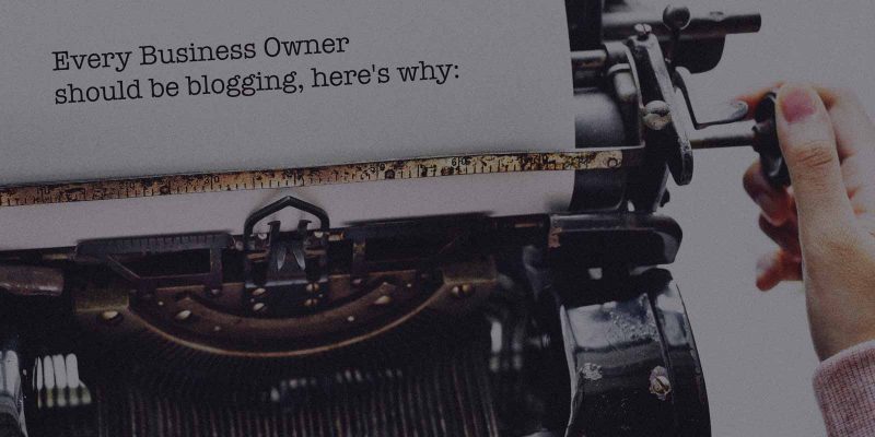 Why you should be Blogging